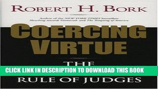 Ebook Coercing Virtue: The Worldwide Rule of Judges Free Download