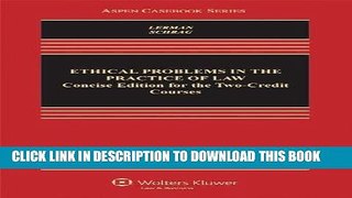 Ebook Ethical Problems in the Practice of Law: Concise Edition for Two Credit Course, 3rd Edition