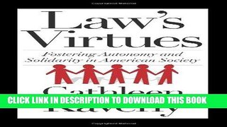 Ebook Law s Virtues: Fostering Autonomy and Solidarity in American Society (Moral Traditions) Free