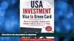 GET PDF  USA Investment Visa to Green Card: How to Qualify, Apply and Obtain EB-5, E-2, L-1 Visa