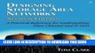 Best Seller Designing Storage Area Networks: A Practical Reference for Implementing Fibre Channel