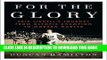 [PDF] For the Glory: Eric Liddell s Journey from Olympic Champion to Modern Martyr [Online Books]
