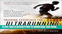 [PDF] Training Essentials for Ultrarunning: How to Train Smarter, Race Faster, and Maximize Your
