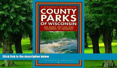 Buy  County Parks of Wisconsin: 600 Parks You Can Visit Featuring 25 Favorites Jeannette Bell  PDF