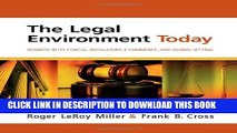 Ebook The Legal Environment Today: Business In Its Ethical, Regulatory, E-Commerce, and Global