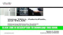 Best Seller Using TRILL, FabricPath, and VXLAN: Designing Massively Scalable Data Centers (MSDC)