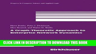 Ebook A Graph-Theoretic Approach to Enterprise Network Dynamics (Progress in Computer Science and