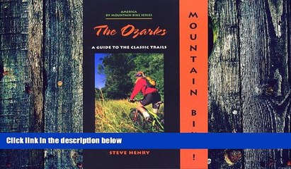 Buy Steve Henry The Mountain Bike!  The Ozarks, 2nd  Pre Order