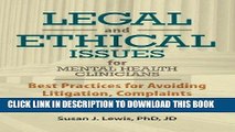 Best Seller Legal and Ethical Issues for Mental Health Clinicians: Best Practices for Avoiding