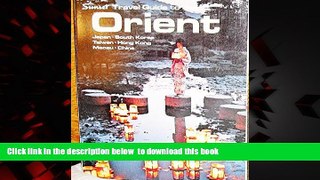 GET PDFbook  Sunset Travel Guide to the Orient: Japan, South Korea, Taiwan, Hong Kong, Macau,