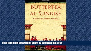 liberty book  Butter Tea at Sunrise: A Year in the Bhutan Himalaya [DOWNLOAD] ONLINE
