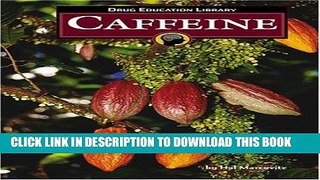 [PDF] Caffeine (Drug Education Library) Full Online