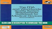 Ebook The FDA and Worldwide Quality System Requirements Guidebook for Medical Devices, Second