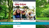 Buy NOW Shifra Stein Day Trips from Kansas City, 14th: Getaway Ideas for the Local Traveler (Day