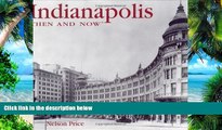 Buy Nelson Price Indianapolis Then and Now (Then   Now)  On Book