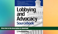 EBOOK ONLINE  Lobbying and Advocacy Sourcebook: Lobbying Laws and Rules: The Honest Leadership