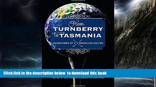 Read books  From Turnberry to Tasmania: Adventures of a Traveling Golfer BOOOK ONLINE