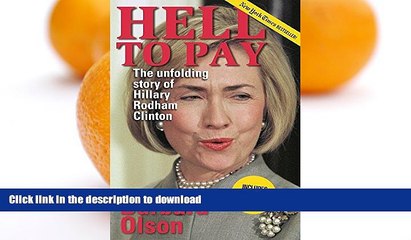 Download Video: GET PDF  Hell to Pay: The Unfolding Story of Hillary Rodham Clinton FULL ONLINE