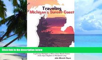 Buy Julie Albrecht Royce Traveling Michigan s Sunset Coast: Exploring Michigan s West Coast Beach