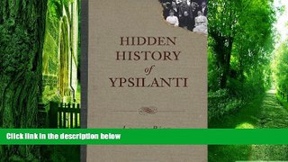 Buy NOW Laura Bien Hidden History of Ypsilanti  Hardcover