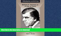 FAVORITE BOOK  William P. Homans Jr.: A Life In Court  PDF ONLINE