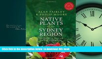 Read books  Native Plants of the Sydney Region: From Newcastle to Nowra and West to the Dividing