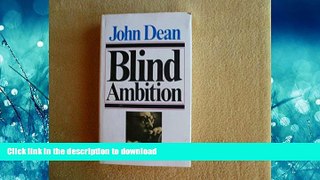 READ  Blind Ambition: The White House Years FULL ONLINE