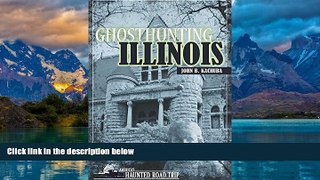 Buy NOW  Ghosthunting Illinois (America s Haunted Road Trip) John B. Kachuba  Full Book
