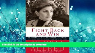 GET PDF  Fight Back and Win: My Thirty-year Fight Against Injustice--and How You Can Win Your Own