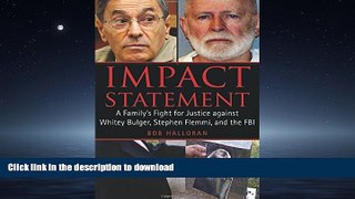 READ BOOK  Impact Statement: A Family s Fight for Justice against Whitey Bulger, Stephen Flemmi,