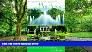 Buy  Garden Lover s Guide to the Northeast Paul Bennett  Book