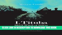 [PDF] I, Tituba, Black Witch of Salem (CARAF Books: Caribbean and African Literature translated