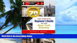 Buy  The Absolute Beginner s Guide to the New York Subway Minh T. Nguyen  Book