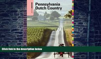 Marilyn Odesser-Torpey Insiders  GuideÂ® to Pennsylvania Dutch Country, 2nd (Insiders  Guide