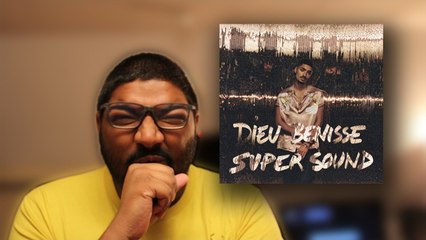 PREMIERE ECOUTE - Dieu Bénisse Supersound (Sneazzy)