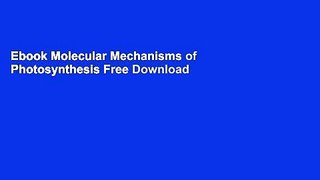 Ebook Molecular Mechanisms of Photosynthesis Free Download