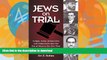 READ  Jews on Trial: Juries, Prosecutors and Defendants from the Era of Jesus to Our OwnÂ Time