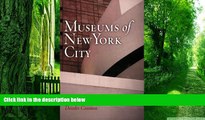 Buy NOW Deirdre Cossman Museums of New York City: A Guide for Residents and Visitors (Westholme