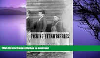 READ  Picking Strawberries: The Burkett McInturff Story FULL ONLINE