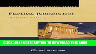 Best Seller Federal Jurisdiction (Aspen Student Treatise) Free Read