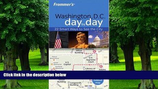 Lauren Paige Kennedy Frommer s Washington D.C. Day by Day (Frommer s Day by Day - Pocket)