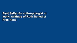 Best Seller An anthropologist at work; writings of Ruth Benedict Free Read