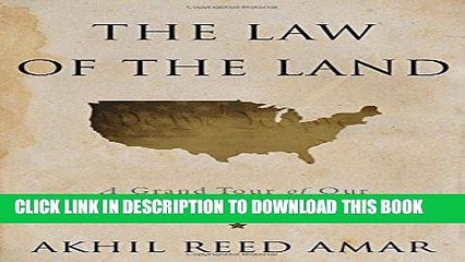 Ebook The Law of the Land: A Grand Tour of Our Constitutional Republic Free Read