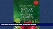 Best books  Native Plants of the Sydney Region: From Newcastle to Nowra and West to the Dividing