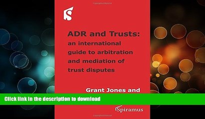 READ  ADR and Trusts: An international guide to arbitration and mediation of trust disputes FULL