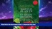 Read books  Native Plants of the Sydney Region: From Newcastle to Nowra and West to the Dividing