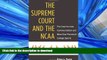 READ  The Supreme Court and the NCAA: The Case for Less Commercialism and More Due Process in