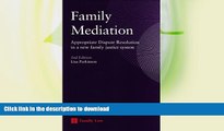 READ BOOK  Family Mediation: Appropriate Dispute Resolution in a New Family Justice System