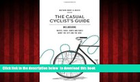 Read book  Casual Cyclist s Guide To Melbourne: Routes, Rides, Rants And Raves About The City And