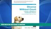 FAVORITE BOOK  Divorce Without Court: A Guide to Mediation   Collaborative Divorce FULL ONLINE